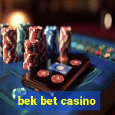 bek bet casino